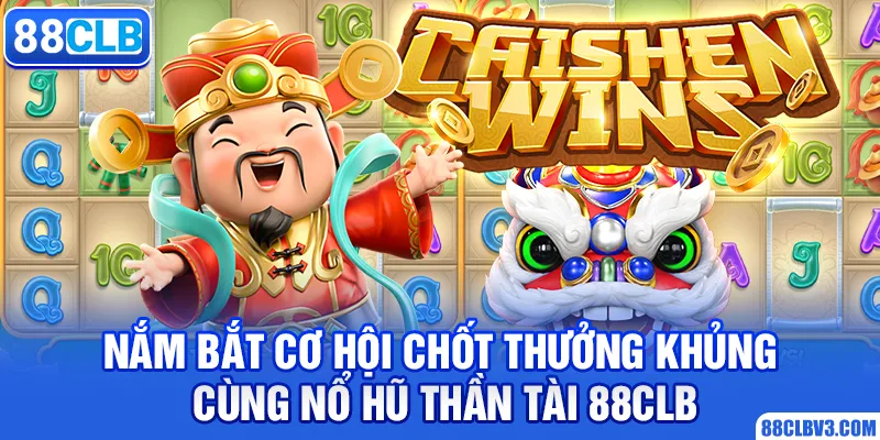 Nổ Hũ Thần Tài - Trải Nghiệm Game Slot Hot Nhất 2026 nổ hũ thần tài