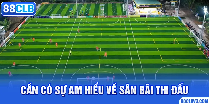 Luật bóng đá sân 7 người: Hướng dẫn từ A-Z cho người mới Cần có sự am hiểu về sân bãi thi đấu